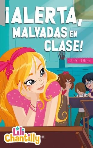 ¡Alerta, malvadas en clase! - Lili Chantilly 5 | 9788424650841 | Librería Castillón - Comprar libros online Aragón, Barbastro