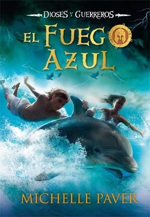 El fuego azul | 9788424652531 | Paver, Michelle | Librería Castillón - Comprar libros online Aragón, Barbastro