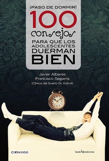 ¡Paso de dormir! 100 consejos para que los adolescentes duerman bien | 9788416012107 | Segarra, Francisco; Alvares, Javier | Librería Castillón - Comprar libros online Aragón, Barbastro