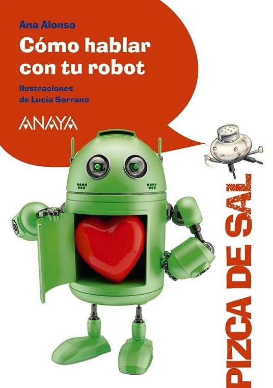 Cómo hablar con tu robot | 9788467861051 | Alonso, Ana | Librería Castillón - Comprar libros online Aragón, Barbastro