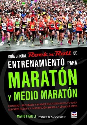 Guía oficial Rock n Roll de entrenamiento para maratón y medio maratón | 9788479029654 | Fraioli, Mario | Librería Castillón - Comprar libros online Aragón, Barbastro