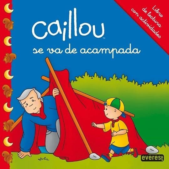 Caillou se va de acampada | 9788444134260 | Chouette Publishing | Librería Castillón - Comprar libros online Aragón, Barbastro