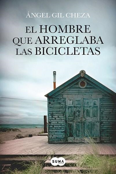 El hombre que arreglaba las bicicletas | 9788483656372 | Ángel Gil Cheza | Librería Castillón - Comprar libros online Aragón, Barbastro