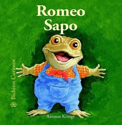 Bichitos Curiosos. Romeo Sapo | 9788498017649 | Krings, Antoon | Librería Castillón - Comprar libros online Aragón, Barbastro