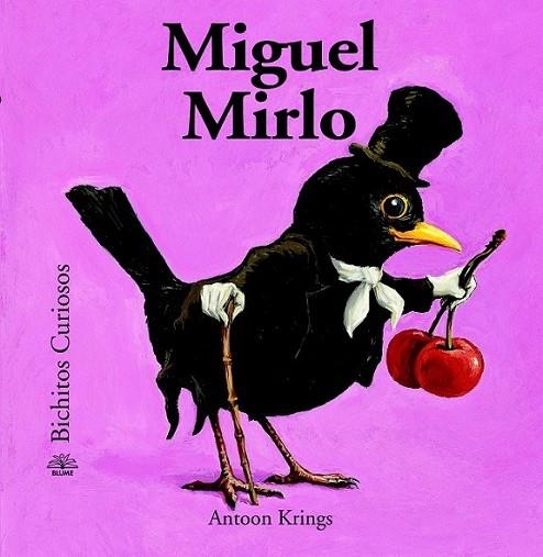 Bichitos Curiosos. Miguel Mirlo | 9788498017632 | Krings, Antoon | Librería Castillón - Comprar libros online Aragón, Barbastro