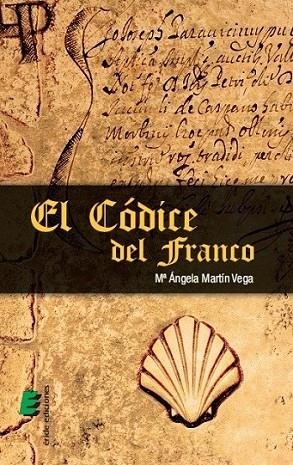 El códice del Franco | 9788415883524 | Martín Vega, Mª Ángela | Librería Castillón - Comprar libros online Aragón, Barbastro