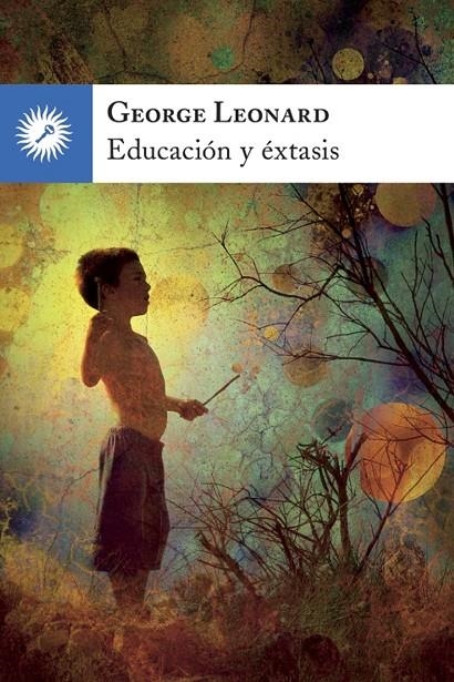 EDUCACION Y ESTAXIS | 9788416145034 | LEONARD, GEORGE | Librería Castillón - Comprar libros online Aragón, Barbastro