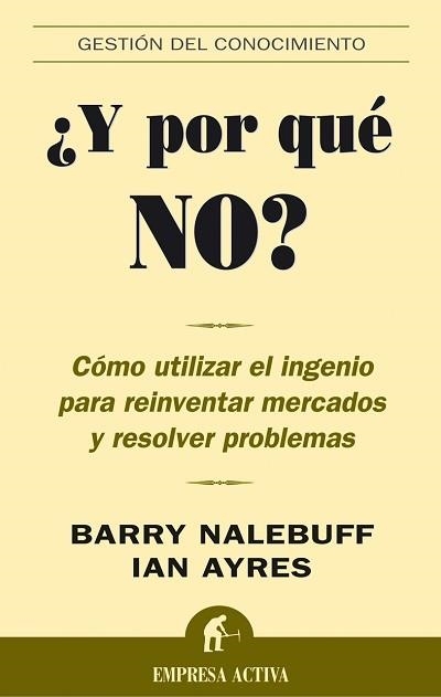 Y POR QUE NO? | 9788495787736 | NALEBUFF, BARRY; AYRES, IAM | Librería Castillón - Comprar libros online Aragón, Barbastro