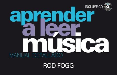 Aprender a leer música | 9788415053477 | Fogg, Rod | Librería Castillón - Comprar libros online Aragón, Barbastro