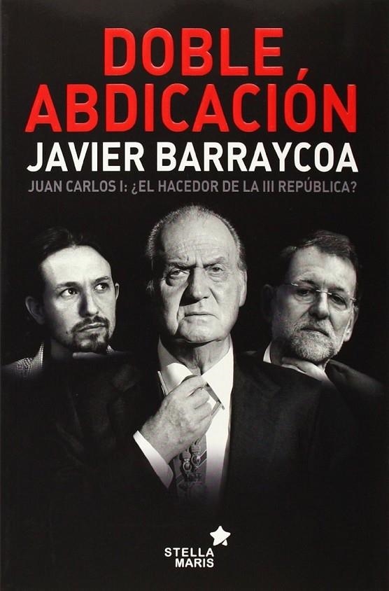 Doble abdicacion | 9788416128143 | Barraycoa, Javier | Librería Castillón - Comprar libros online Aragón, Barbastro