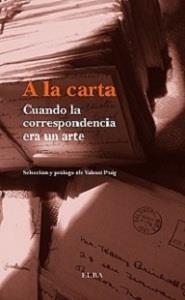 A la carta | 9788494226625 | Puig, Valentín (sel.) | Librería Castillón - Comprar libros online Aragón, Barbastro