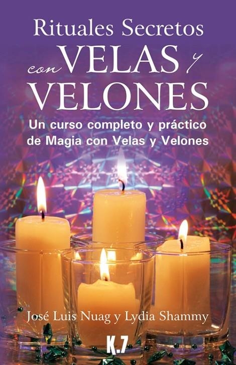 Rituales secretos con velas y velones | 9788496112124 | Nuag Moreno, José Luis; Shammy Erxo, Lydia | Librería Castillón - Comprar libros online Aragón, Barbastro