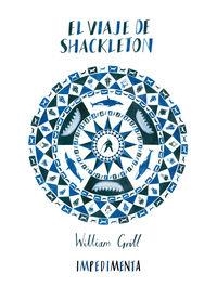 VIAJE DE SHACKLETON,EL 2ªED | 9788415979326 | Grill William | Librería Castillón - Comprar libros online Aragón, Barbastro