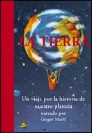 TIERRA, LA. UN VIAJE POR LA HISTORIA DE NUESTRO PLANETA | 9788484326205 | MARKL, GREGOR | Librería Castillón - Comprar libros online Aragón, Barbastro