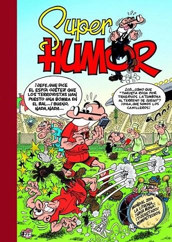 Mundial 2014 - Super Humor Mortadelo 58 | 9788466654647 | Ibáñez Talavera, Francisco | Librería Castillón - Comprar libros online Aragón, Barbastro