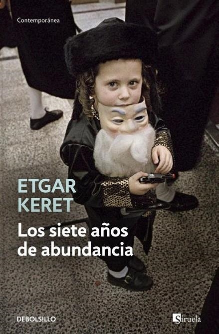 Los siete años de abundancia | 9788490623268 | KERET, ETGAR | Librería Castillón - Comprar libros online Aragón, Barbastro