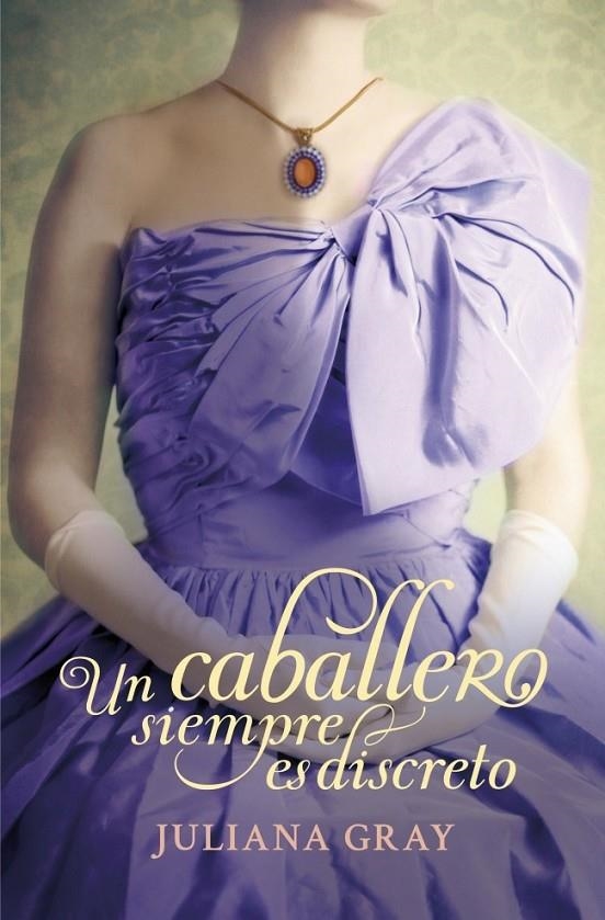 Un caballero siempre es discreto - Romances a la luz de la luna 2 | 9788415962007 | GRAY, JULIANA | Librería Castillón - Comprar libros online Aragón, Barbastro