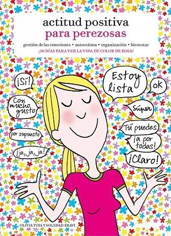 Actitud positiva para perezosas | 9788415888901 | Toja, Olivia; Bravi, Soledad | Librería Castillón - Comprar libros online Aragón, Barbastro