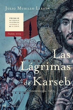 LAGRIMAS DE KARSEB, LAS (FINALISTA P.N.HIST. ALFONSO X 2005) | 9788427031289 | MURILLO LLERDA, JULIO | Librería Castillón - Comprar libros online Aragón, Barbastro