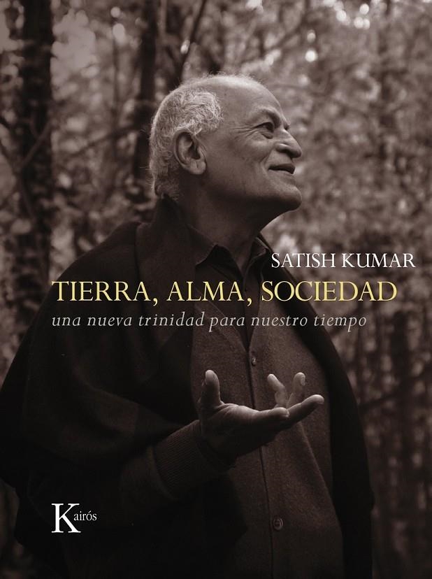 Tierra, alma, sociedad | 9788499884035 | Kumar, Satish | Librería Castillón - Comprar libros online Aragón, Barbastro