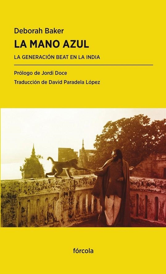 La mano azul: La Generación Beat en la India | 9788415174998 | Baker, Deborah | Librería Castillón - Comprar libros online Aragón, Barbastro