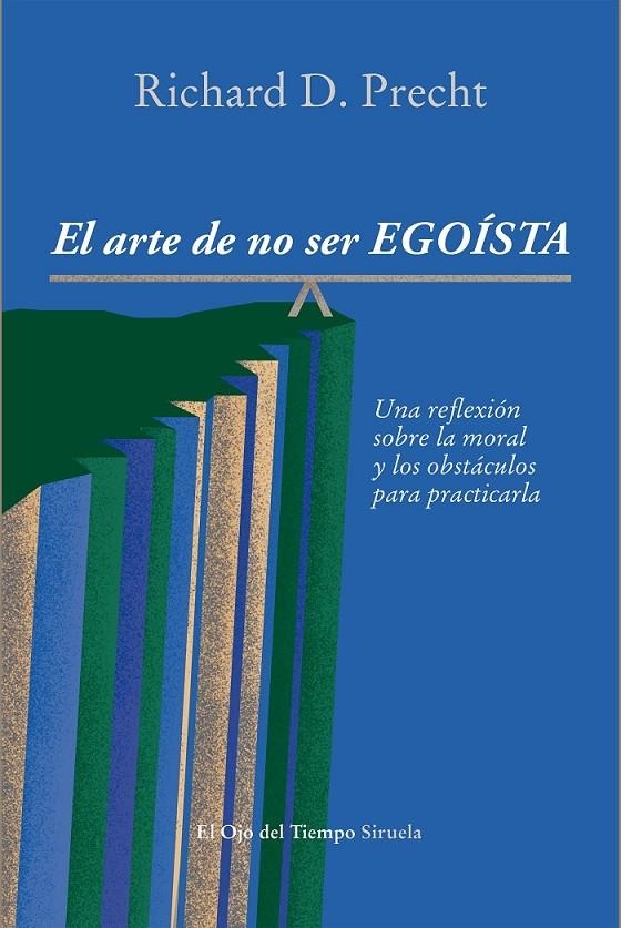 El arte de no ser egoísta | 9788415937128 | Precht, Richard David | Librería Castillón - Comprar libros online Aragón, Barbastro