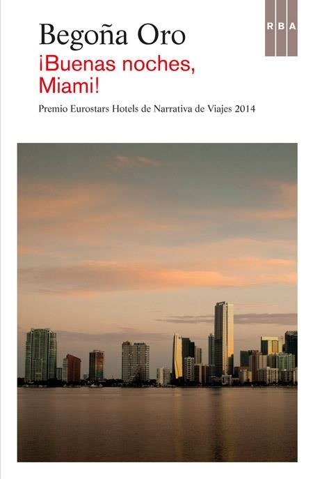 ¡Buenas noches, Miami! | 9788490563052 | ORO, BEGOÑA | Librería Castillón - Comprar libros online Aragón, Barbastro