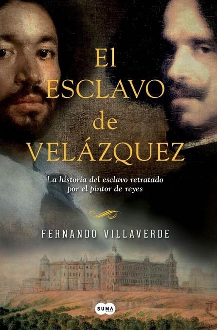 El esclavo de Velázquez | 9788483656570 | VILLAVERDE, FERNANDO | Librería Castillón - Comprar libros online Aragón, Barbastro