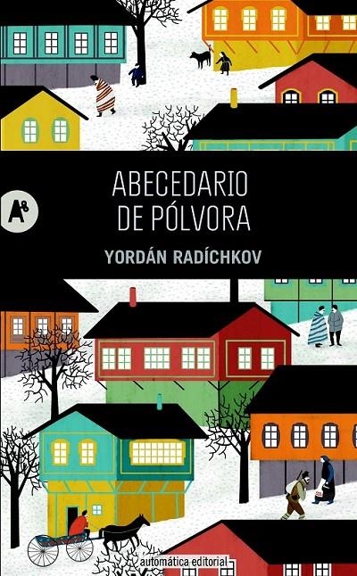 ABECEDARIO DE PÓLVORA | 9788415509233 | RADÍCHKOV, YORDÁN | Librería Castillón - Comprar libros online Aragón, Barbastro