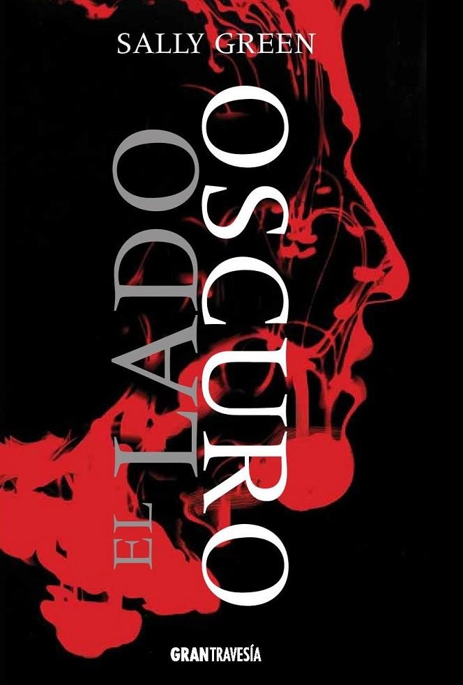 El lado oscuro | 9788494258206 | Green, Sally | Librería Castillón - Comprar libros online Aragón, Barbastro