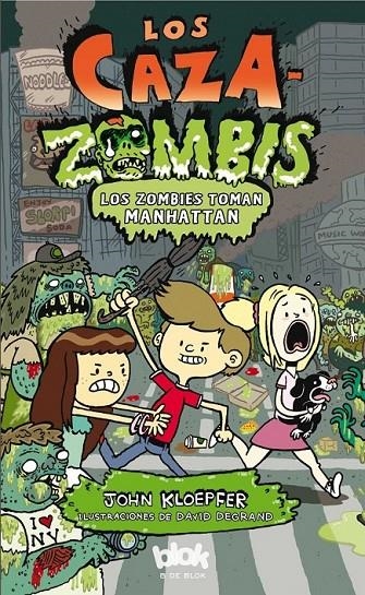 Los cazazombis. Los zombis toman Manhattan | 9788415579632 | Kloepfer/DeGrand | Librería Castillón - Comprar libros online Aragón, Barbastro