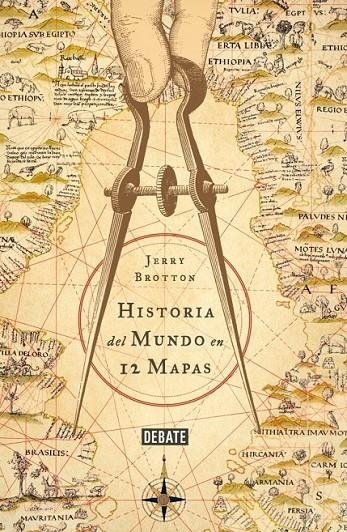 Historia del mundo en 12 mapas | 9788499924229 | BROTTON, JERRY | Librería Castillón - Comprar libros online Aragón, Barbastro