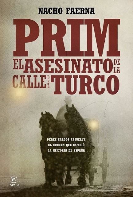 Prim. El asesinato de la calle del Turco | 9788467041873 | Faerna, Nacho | Librería Castillón - Comprar libros online Aragón, Barbastro