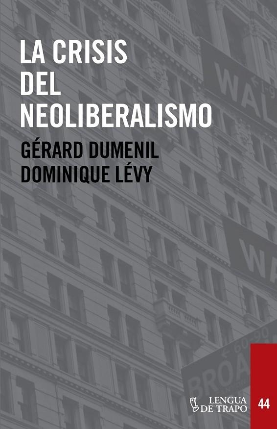 La crisis del neoliberalismo | 9788483812143 | Duménil, Gérard; Lévy, Dominique | Librería Castillón - Comprar libros online Aragón, Barbastro