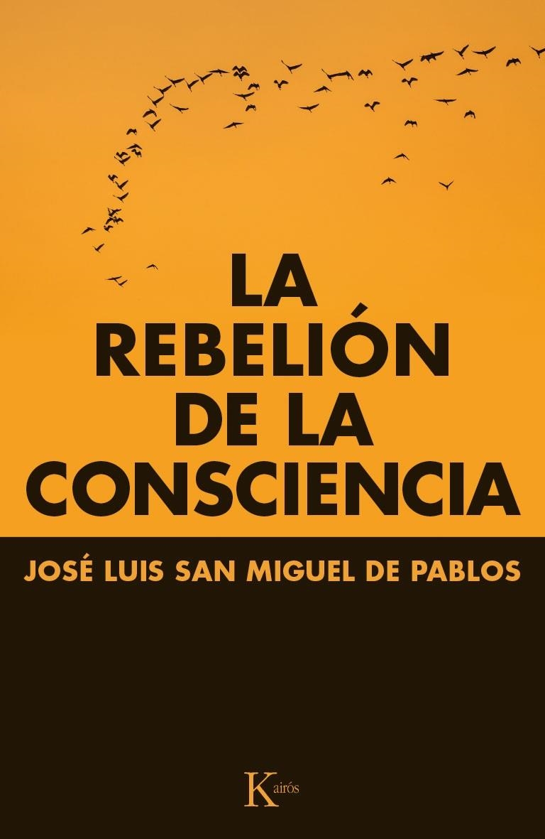 La rebelión de la consciencia | 9788499884066 | San Miguel de Pablos, José Luis | Librería Castillón - Comprar libros online Aragón, Barbastro