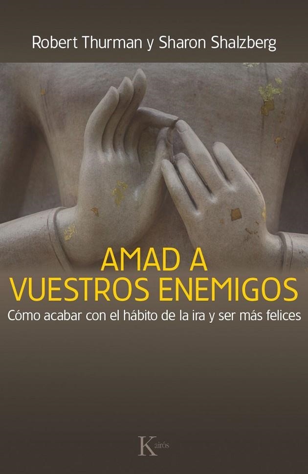 Amad a vuestros enemigos | 9788499884059 | Thurman, Robert; Salzberg, Sharon | Librería Castillón - Comprar libros online Aragón, Barbastro