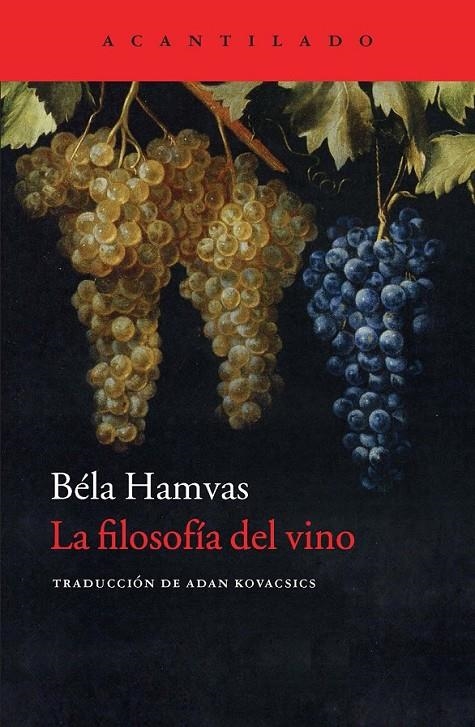 La filosofía del vino | 9788416011261 | Hamvas, Béla | Librería Castillón - Comprar libros online Aragón, Barbastro