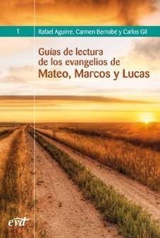 GUIA DE LECTURA DE LOS EVANGELIOS DE MATEO, MARCOS Y LUCAS | 9788490730508 | EN; GIL,CARLOS  AGUIRRE, RAFAEL; BERNABE, CARM | Librería Castillón - Comprar libros online Aragón, Barbastro