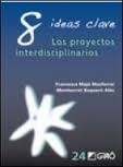 8 IDEAS CLAVE LOS PROYECTOS INTERDISCIPLINARIOS | 9788499805504 | UERO ALOS, MONT MAJO MASFERRER, FRANCESCA; BAQ | Librería Castillón - Comprar libros online Aragón, Barbastro