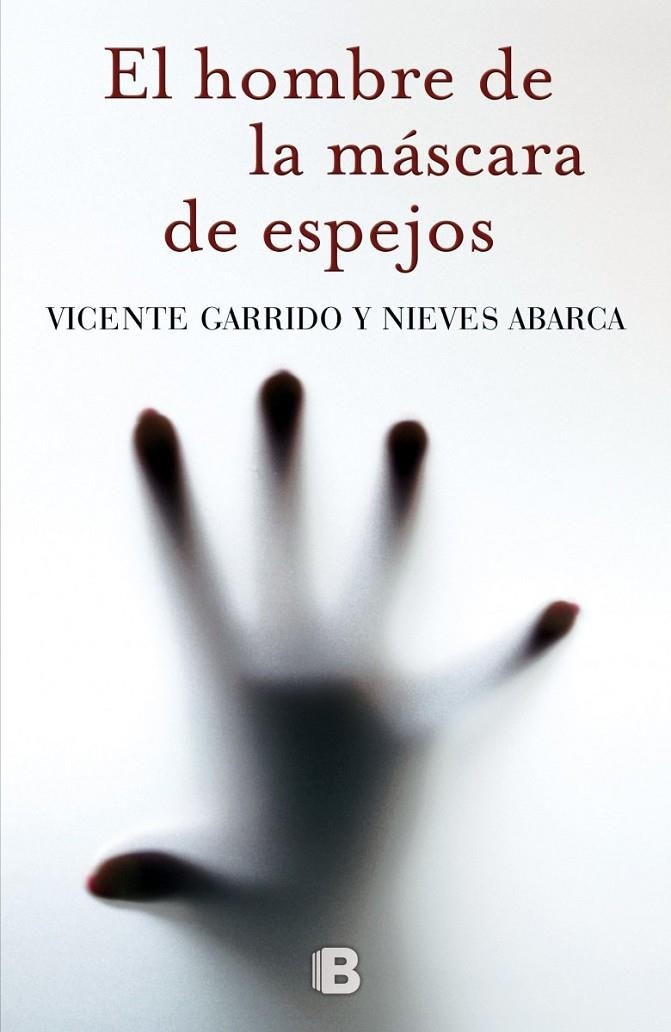 El hombre de la máscara de espejos | 9788466655651 | Garrido, Vicente/Abarca, Nieves | Librería Castillón - Comprar libros online Aragón, Barbastro