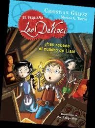 El pequeño Leo DaVinci 2 : ¡Han robado el cuadro de la Mona Lisa! | 9788420417738 | Christian Gálvez | Librería Castillón - Comprar libros online Aragón, Barbastro