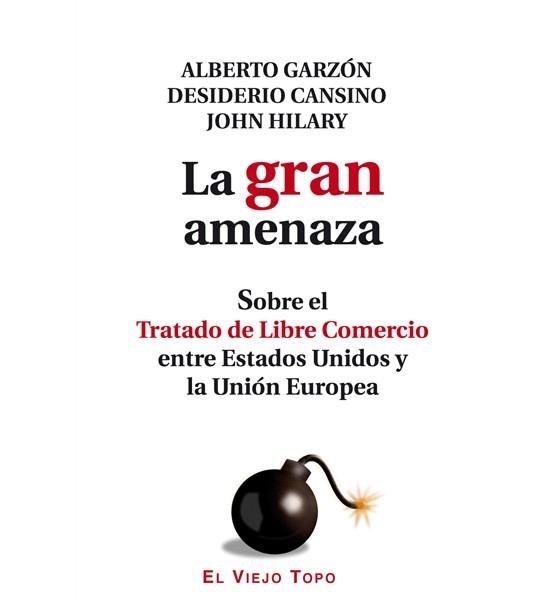 La gran amenaza | 9788494263859 | Garzón, Alberto; Cansino, Desiderio; Hilary, John | Librería Castillón - Comprar libros online Aragón, Barbastro