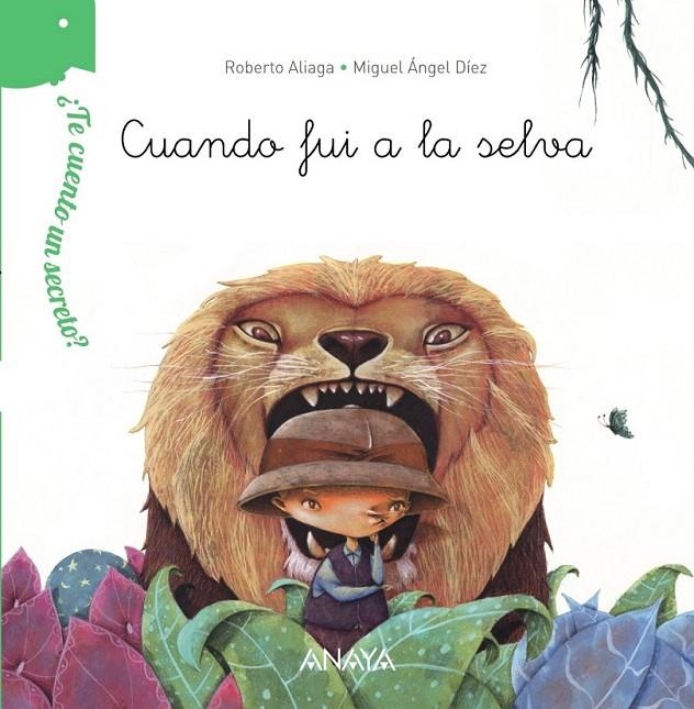 ¿Te cuento un secreto? Cuando fui a la selva | 9788467861495 | Aliaga, Roberto | Librería Castillón - Comprar libros online Aragón, Barbastro