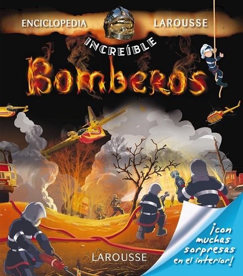 Bomberos - Enciclopedia increible Larousse | 9788415785743 | Larousse Editorial | Librería Castillón - Comprar libros online Aragón, Barbastro