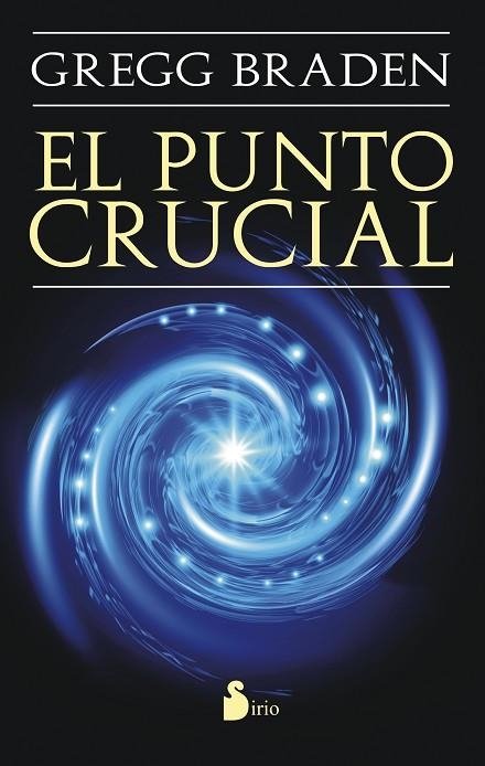 PUNTO CRUCIAL, EL | 9788478089574 | BRADEN, GREGG | Librería Castillón - Comprar libros online Aragón, Barbastro