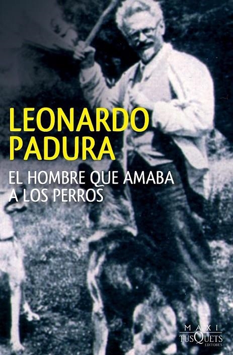 El hombre que amaba a los perros | 9788483839539 | Padura, Leonardo | Librería Castillón - Comprar libros online Aragón, Barbastro