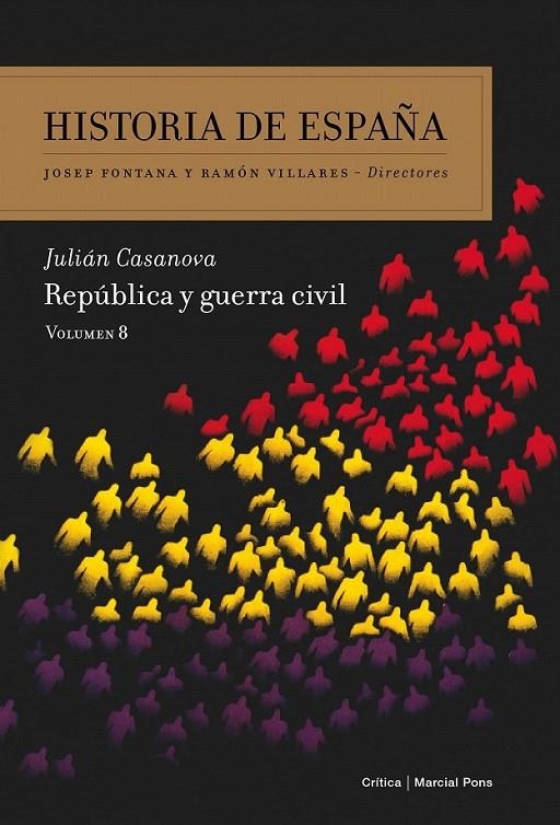 República y guerra civil - Historia de España Fontana 8 | 9788498927528 | Casanova, Julián; Fontana, Josep (dir.) | Librería Castillón - Comprar libros online Aragón, Barbastro