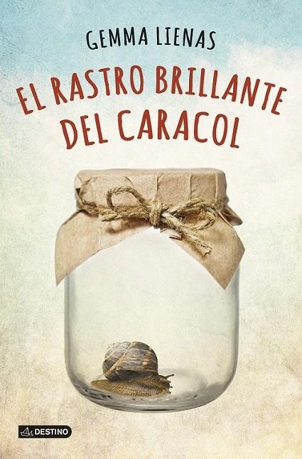 El rastro brillante del caracol | 9788408131991 | Lienas Massot, Gemma | Librería Castillón - Comprar libros online Aragón, Barbastro