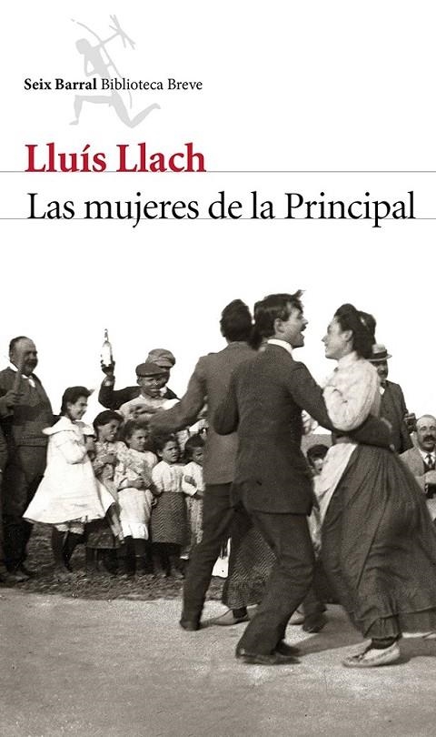 Las mujeres de la Principal | 9788432224010 | LLach, Lluís | Librería Castillón - Comprar libros online Aragón, Barbastro