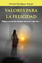 Valores para la felicidad | 9788415969235 | Rodríguez Espejo, Manuel | Librería Castillón - Comprar libros online Aragón, Barbastro